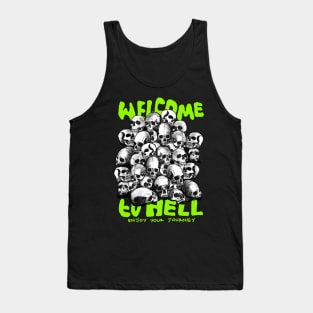 Welcome to Hell -  Enjoy your journey Tank Top